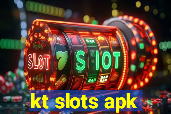 kt slots apk